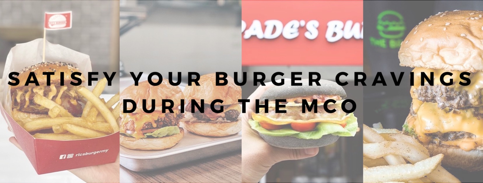Some of the best burgers that are still operating during the MCO