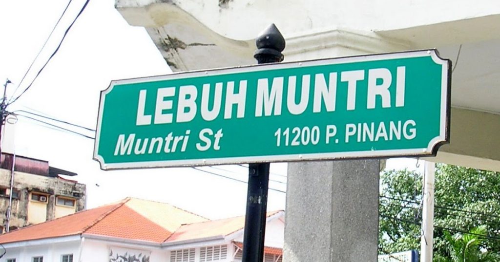 penang Penang street names in Hokkien that relates to local history LebuhMuntri 1024x538